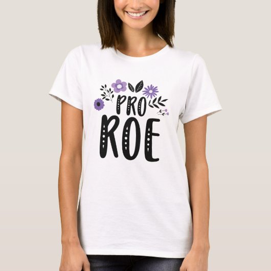 Pro Roe T-Shirt (Vorderseite)