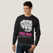Pro Roe V Wade Support Pro Wahl 1973 Fist Sweatshirt (Vorne ganz)