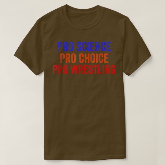 Pro Science Pro Choice Pro Wrestling 1696 T-Shirt (Design vorne)