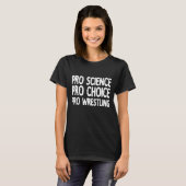 Pro Science Pro Choice Pro Wrestling T-Shirt (Vorne ganz)