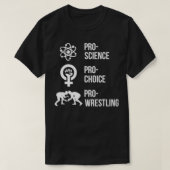 Pro Science Pro Choice Pro Wrestling T-Shirt (Design vorne)