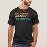 PRO SCIENCE PRO WÄHLEN PRO WRESTLING Classic T-Shi T-Shirt<br><div class="desc">PRO SCIENCE PRO WÄHLEN PRO WRESTLING Classic T - Shirt</div>