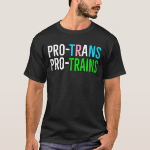 Pro Trans Pro Züge   LGBTQ+ T-Shirt   Equali