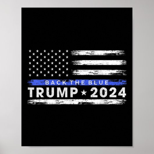 Pro Trump 2024 Back The Blue Thin Blue Line Poster (Vorne)
