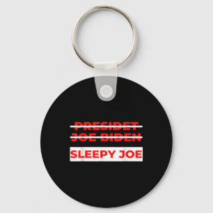 Pro Trump Anti Biden Sleepy Joe Political Schlüsselanhänger