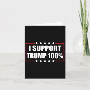 Pro Trump Patriotic I unterstützen Trump 100% Karte