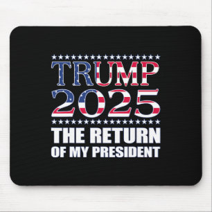 Pro Trump Shirt 2024 Rückkehr meines Präsidenten T Mousepad