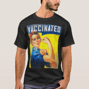 Pro Vaccine, I Got Vaccated, Want a hug Rosie Th T-Shirt