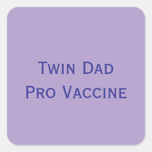 Pro Vaccine Twin Vater Quadratischer Aufkleber