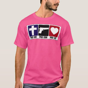 Pro Waffe Pro Gott Pro Leben T-Shirt