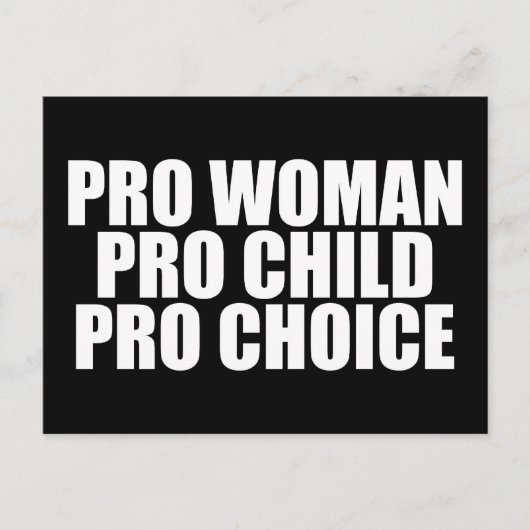 Pro Women Pro Child Pro Choice Postkarte (Vorderseite)