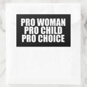 Pro Women Pro Child Pro Choice Rechteckiger Aufkleber (Tasche)