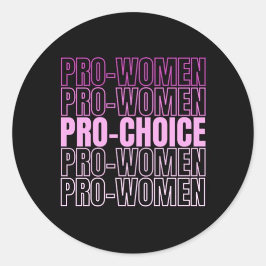 Pro Women Pro Choice - Abtreibungsrechte Runder Aufkleber (Vorderseite)