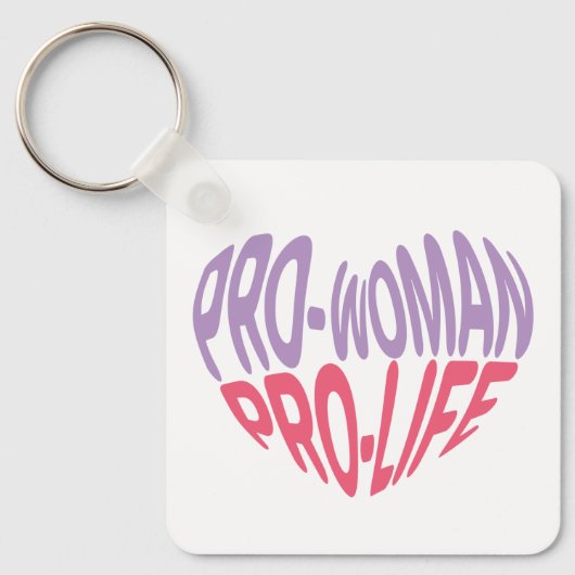 Pro Women Pro Life Heart Shaped Typografy Schlüsselanhänger (Vorderseite)