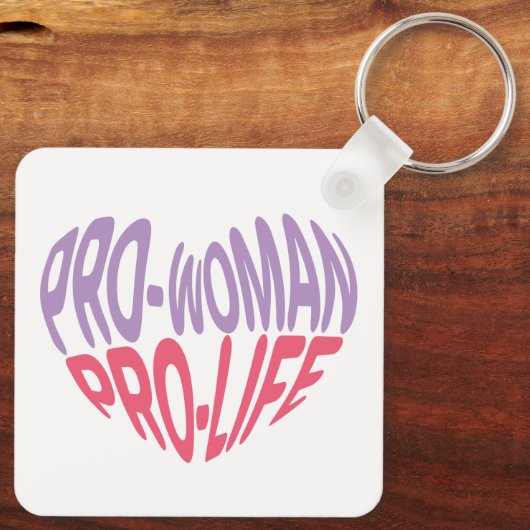 Pro Women Pro Life Heart Shaped Typografy Schlüsselanhänger (Rückseite)