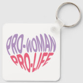 Pro Women Pro Life Heart Shaped Typografy Schlüsselanhänger (Rückseite)
