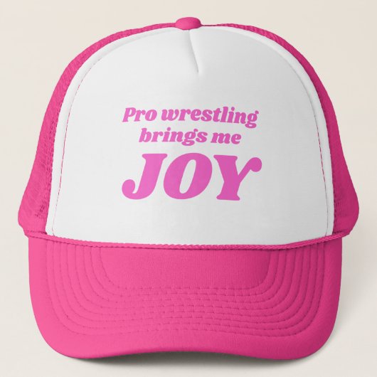 Pro Wrestling bringt mir Joy Trucker Hat Truckerkappe (Vorderseite)