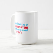 Pro Zauderin - lustig Kaffeetasse (Vorderseite Links)