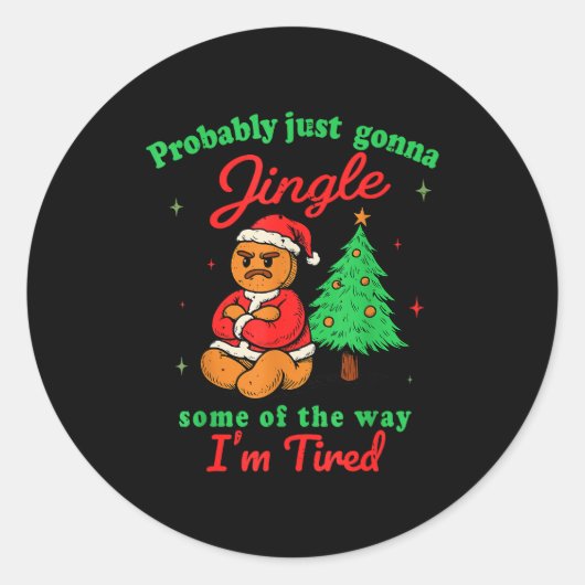 Probably Just Going To Jingle Some Of The Way Chri Runder Aufkleber