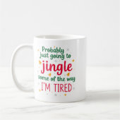 Probably Just Going To Jingle Some Of The Way Funn Kaffeetasse (Links)