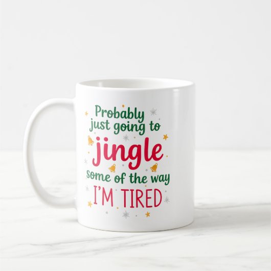 Probably Just Going To Jingle Some Of The Way Funn Kaffeetasse (Links)