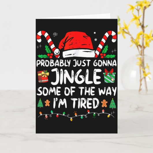 Probably Just Going To Jingle Some Of The Way I'm Karte (Gelbe Blume)