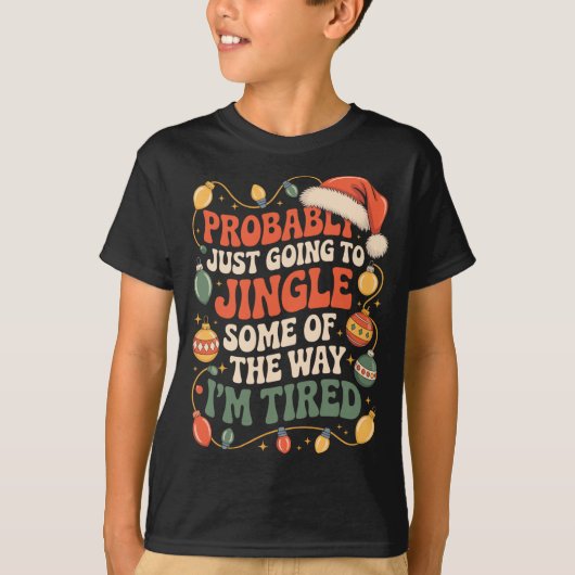 Probably Just Going To Jingle Some Of The Way Men T-Shirt (Vorderseite)