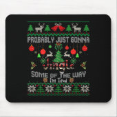 Probably Just Going To Jingle Some Of The Way Ugly Mousepad (Vorne)