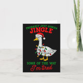 Probably Just Gonna Jingle I’m Tired Lazy Christma Karte (Vorderseite)