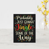 Probably Just Gonna Jingle Some Christmas Way Karte (Gelbe Blume)