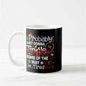 Probably Just Gonna Jingle Some Of The Way Christm Kaffeetasse (Links)