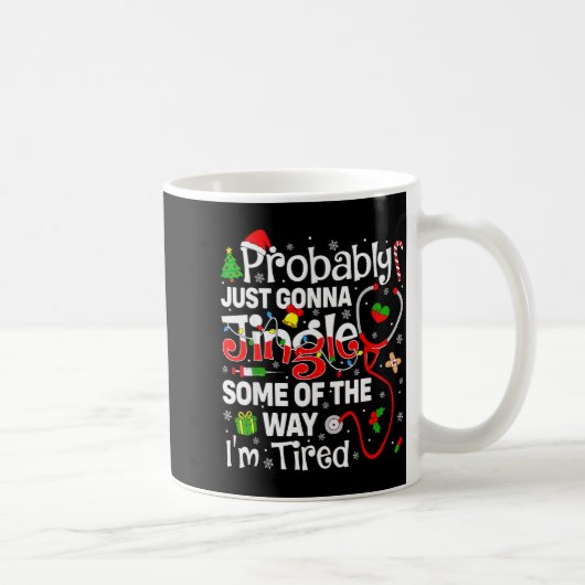 Probably Just Gonna Jingle Some Of The Way Christm Kaffeetasse (Rechts)