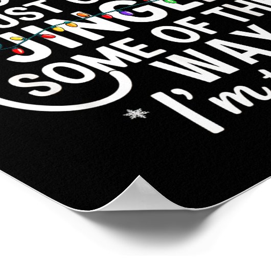 Probably Just Gonna Jingle Some Of The Way Christm Poster (Ecke)