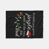 Probably Just Gonna Jingle Some Of The Way For Men Fleecedecke (Vorderseite (Horizontal))
