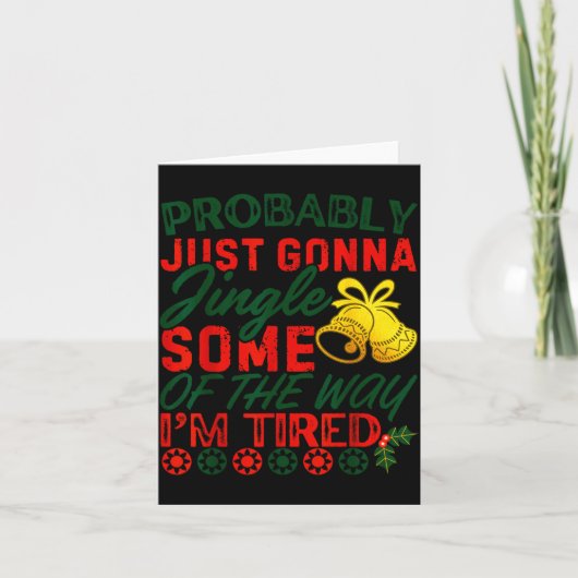 Probably Just Gonna Jingle Some Of The Way _ Funny Karte (Vorderseite)