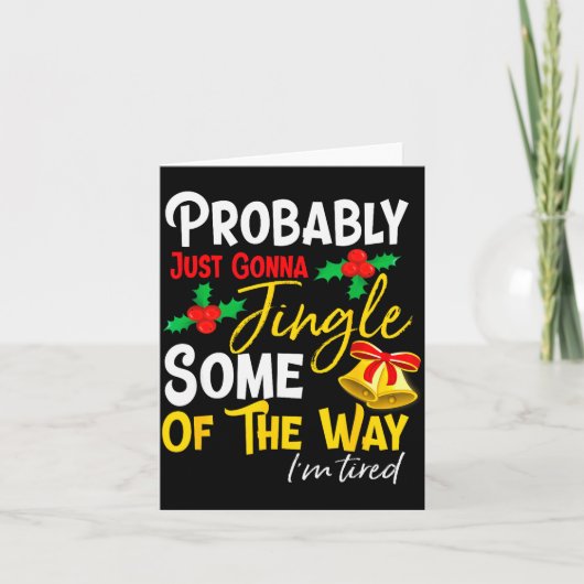 Probably Just Gonna Jingle Some Of The Way _ Funny Karte (Vorderseite)