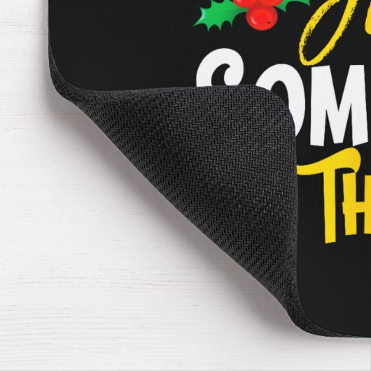 Probably Just Gonna Jingle Some Of The Way _ Funny Mousepad (Ecke)