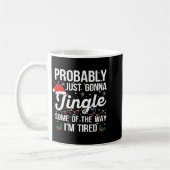 Probably Just Gonna Jingle Some Of The Way I'm Tir Kaffeetasse (Links)