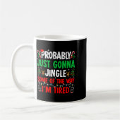 Probably Just Gonna Jingle Some Of The Way I'm Tir Kaffeetasse (Links)