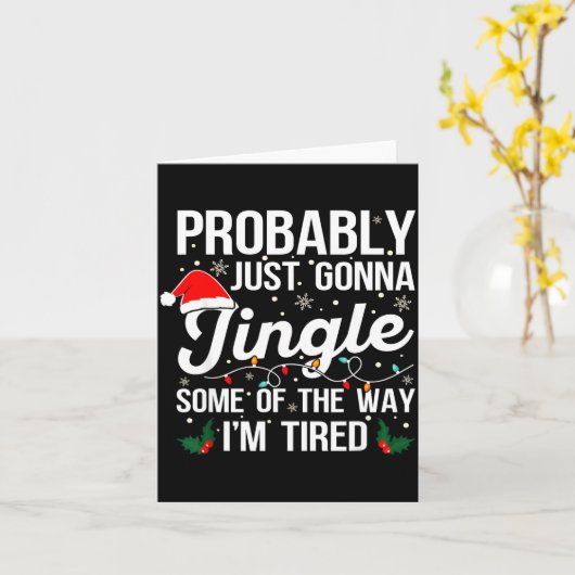 Probably Just Gonna Jingle Some Of The Way I'm Tir Karte (Gelbe Blume)