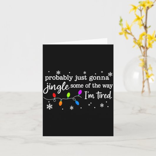 Probably Just Gonna Jingle Some Of The Way I'm Tir Karte (Gelbe Blume)