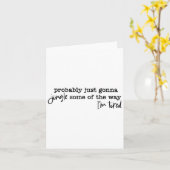 Probably Just Gonna Jingle Some Of The Way I'm Tir Karte (Gelbe Blume)