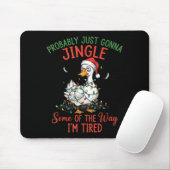 Probably Just Gonna Jingle Some Of The Way I'm Tir Mousepad (Mit Mouse)