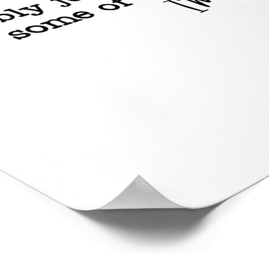 Probably Just Gonna Jingle Some Of The Way I'm Tir Poster (Ecke)