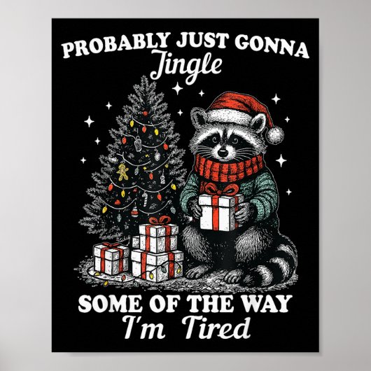 Probably Just Gonna Jingle Some Of The Way I'm Tir Poster (Vorne)