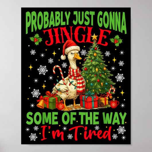 Probably Just Gonna Jingle Some Of The Way I'm Tir Poster (Vorne)