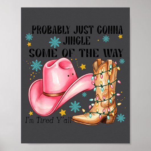 Probably Just Gonna Jingle Some Of The Way I'm Tir Poster (Vorne)