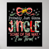 Probably Just Gonna Jingle Some Of The Way I'm Tir Poster (Vorne)