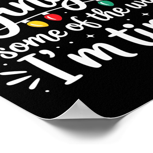 Probably Just Gonna Jingle Some Of The Way I'm Tir Poster (Ecke)