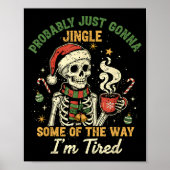 Probably Just Gonna Jingle Some Of The Way I'm Tir Poster (Vorne)